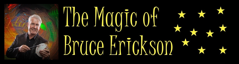 The Magic of Bruce Erickson