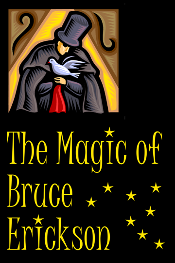 The Magic of Bruce Erickson poster